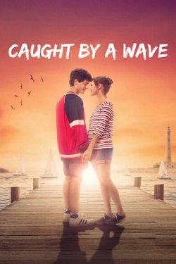 Watch free Caught by a Wave Movies
