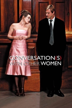 Watch free Conversations with Other Women Movies