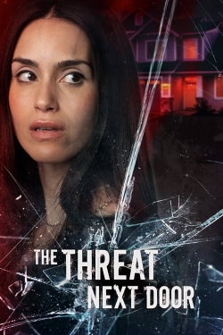 Watch free The Threat Next Door Movies