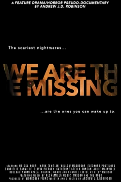 Watch free We Are The Missing Movies