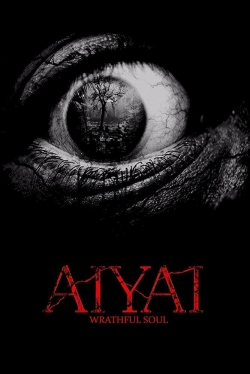Watch free Aiyai: Wrathful Soul Movies