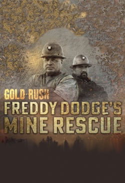 Watch free Gold Rush: Freddy Dodge's Mine Rescue Movies