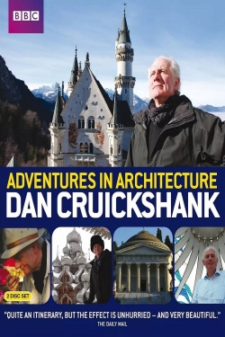 Watch free Dan Cruickshank's Adventures in Architecture Movies