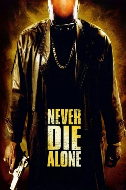 Watch free Never Die Alone Movies