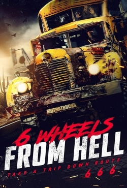 Watch free 6 Wheels From Hell! Movies