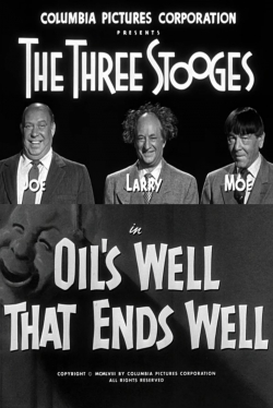Watch free Oil's Well That Ends Well Movies