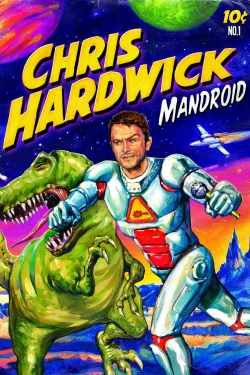 Watch free Chris Hardwick: Mandroid Movies
