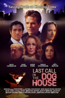 Watch free Last Call in the Dog House Movies