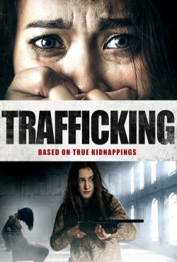 Watch free Trafficking Movies