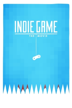 Watch free Indie Game: The Movie Movies