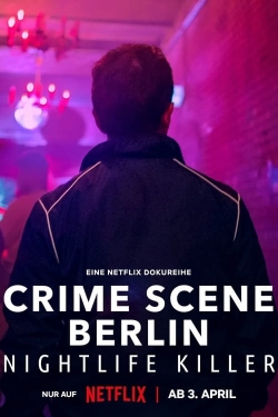 Watch free Crime Scene Berlin: Nightlife Killer Movies