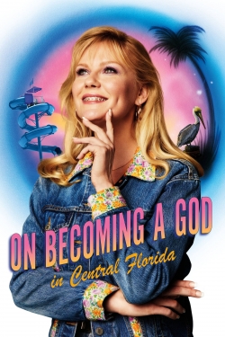 Watch free On Becoming a God in Central Florida Movies
