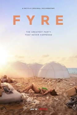Watch free FYRE: The Greatest Party That Never Happened Movies