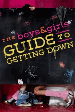 Watch free The Boys & Girls Guide to Getting Down Movies