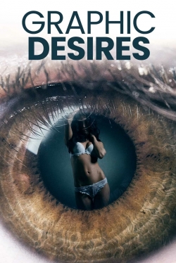 Watch free Graphic Desires Movies