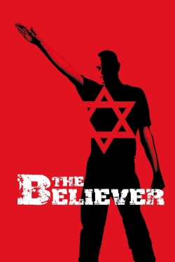 Watch free The Believer Movies
