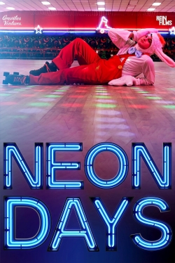 Watch free Neon Days Movies