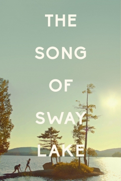 Watch free The Song of Sway Lake Movies