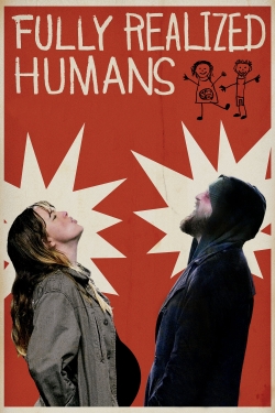 Watch free Fully Realized Humans Movies