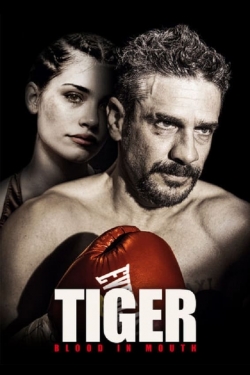 Watch free Tiger, Blood in Mouth Movies