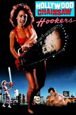Watch free Hollywood Chainsaw Hookers Movies