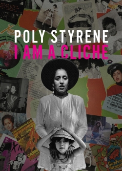 Watch free Poly Styrene: I Am a Cliché Movies