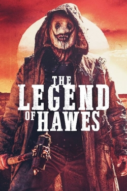 Watch free The Legend of Hawes Movies