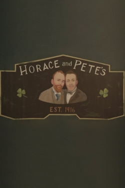 Watch free Horace and Pete Movies