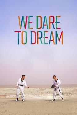 Watch free We Dare to Dream Movies