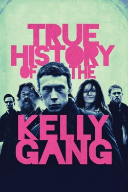 Watch free True History of the Kelly Gang Movies