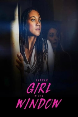 Watch free Little Girl in the Window Movies