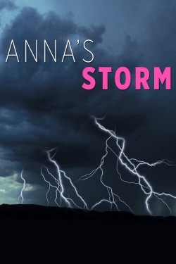 Watch free Anna's Storm Movies