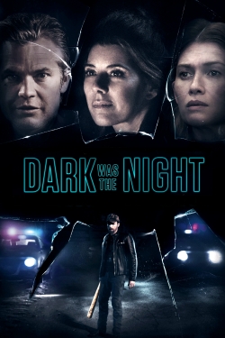 Watch free Dark Was the Night Movies