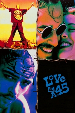 Watch free Love and a .45 Movies