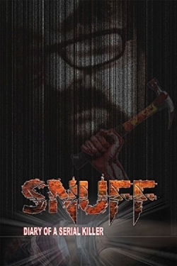 Watch free Snuff: Diary of a Serial Killer Movies