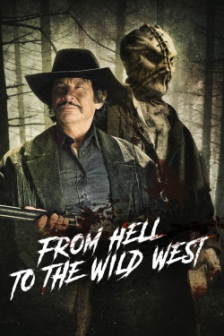 Watch free From Hell to the Wild West Movies