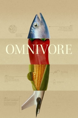 Watch free Omnivore Movies