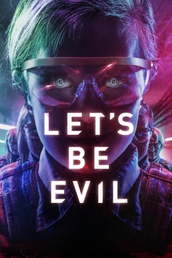 Watch free Let's Be Evil Movies