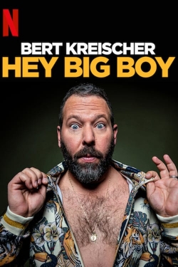 Watch free Bert Kreischer: Hey Big Boy Movies