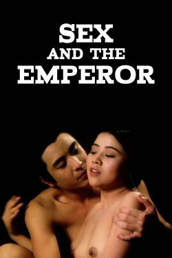 Watch free Sex and the Emperor Movies