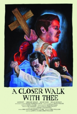 Watch free A Closer Walk with Thee Movies