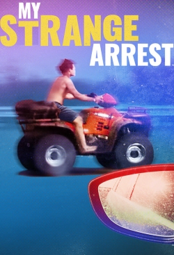 Watch free My Strange Arrest Movies
