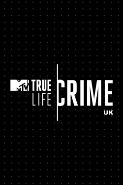 Watch free True Life Crime: UK Movies