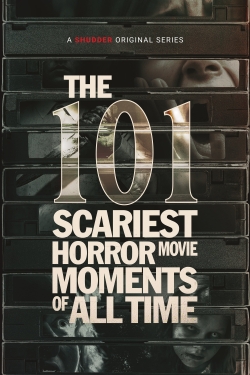 Watch free The 101 Scariest Horror Movie Moments of All Time Movies