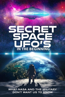 Watch free Secret Space UFOs - In the Beginning - Part 1 Movies