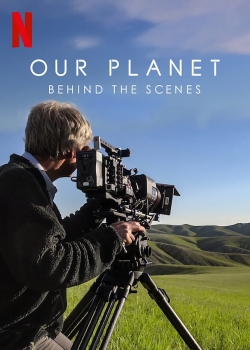 Watch free Our Planet: Behind The Scenes Movies