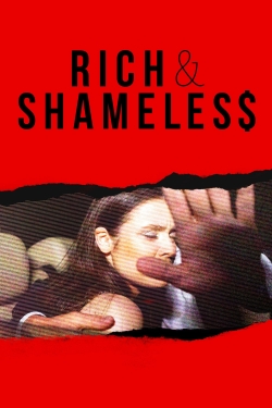 Watch free Rich & Shameless Movies