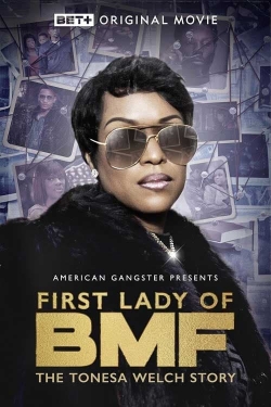 Watch free First Lady of BMF: The Tonesa Welch Story Movies