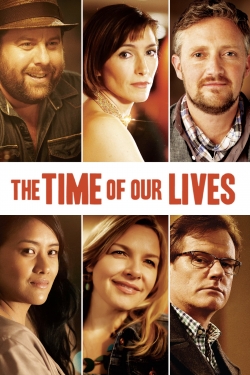 Watch free The Time of Our Lives Movies