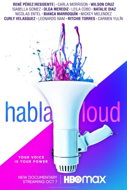 Watch free Habla Loud Movies